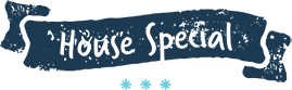 Menu-BannerHouseSpecial House Special
